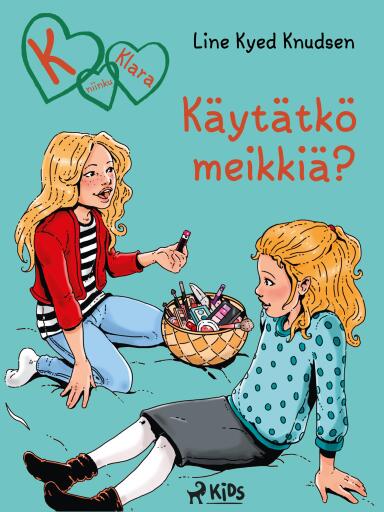 Portada del libro «K niinku Klara (21): Käytätkö meikkiä?», de Line Kyed Knudsen