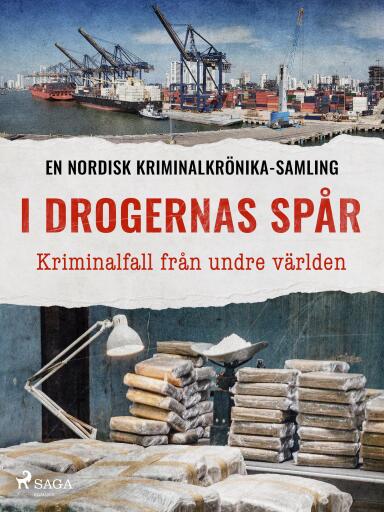 Portada del libro «I drogernas spår – Kriminalfall från undre världen», de Diverse