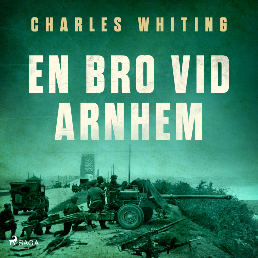 Portada del audiolibro «En bro vid Arnhem», de Charles Whiting