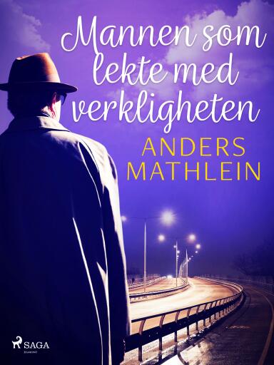 Portada del libro «Mannen som lekte med verkligheten», de Anders Mathlein