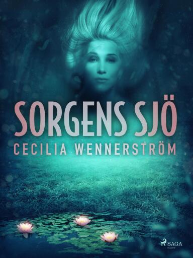 Portada del libro «Sorgens sjö», de Cecilia Wennerström