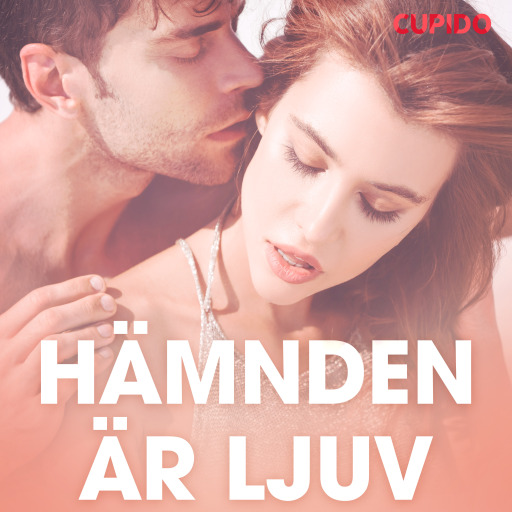 Portada del audiolibro «Hämnden är ljuv - erotiska noveller», de Cupido