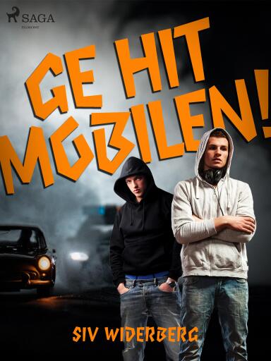 Portada del libro «Ge hit mobilen!», de Siv Widerberg