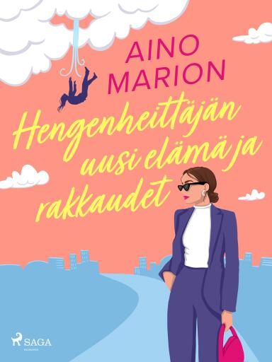 Portada del libro «Hengenheittäjän uusi elämä ja rakkaudet», de Aino Marion