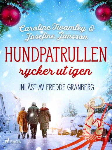 Portada del libro «Hundpatrullen rycker ut igen», de Caroline Twamley, Josefine Jansson