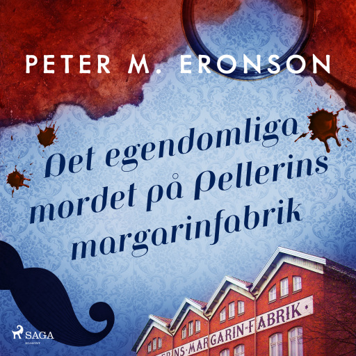 Portada del audiolibro «Det egendomliga mordet på Pellerins margarinfabrik», de Peter M. Eronson