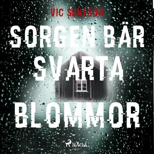 Portada del audiolibro «Sorgen bär svarta blommor», de Vic Suneson
