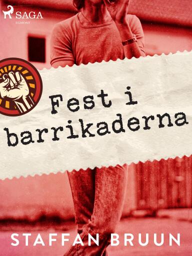 Portada del libro «Fest i barrikaderna», de Staffan Bruun