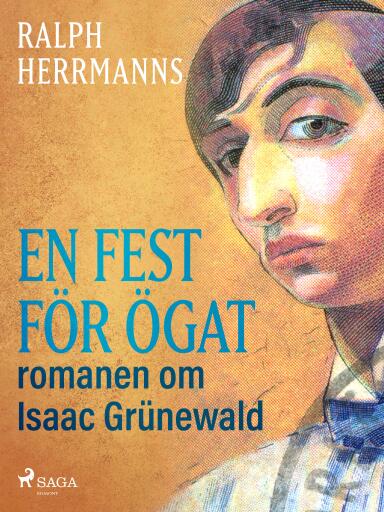 Portada del libro «En fest för ögat: romanen om Isaac Grünewald», de Ralph Herrmanns