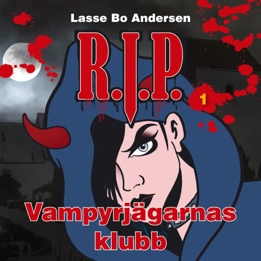 Portada del audiolibro «R.I.P. 1 – Vampyrjägarnas klubb», de Lasse Bo Andersen