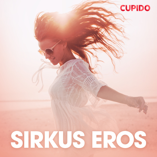Portada del audiolibro «Sirkus Eros – eroottinen novelli», de Cupido