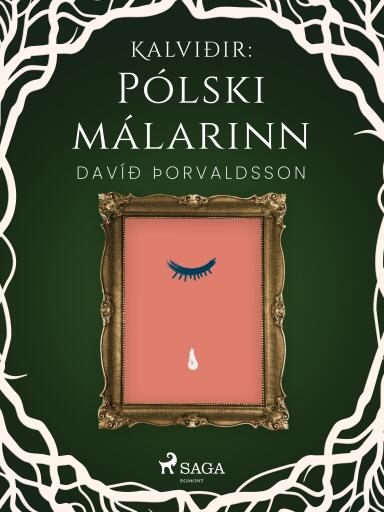 Portada del libro «Kalviðir: Pólski málarinn», de Davíð Þorvaldsson
