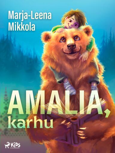 Portada del libro «Amalia, karhu», de Marja-Leena Mikkola