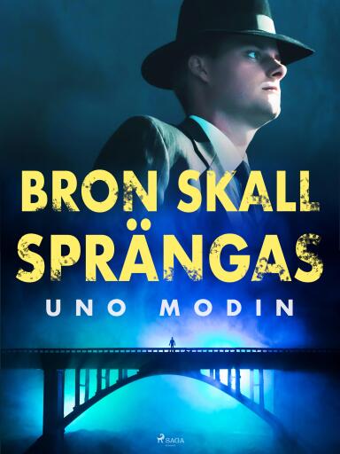 Portada del libro «Bron skall sprängas», de Uno Modin