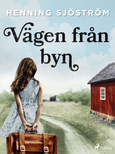 Portada del libro «Vägen från byn», de Henning Sjöström