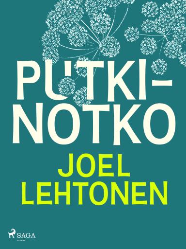 Portada del libro «Putkinotko», de Joel Lehtonen