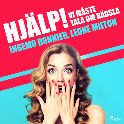 Portada del audiolibro «Hjälp! Vi måste tala om rädsla», de Ingemo Bonnier, Leone Milton