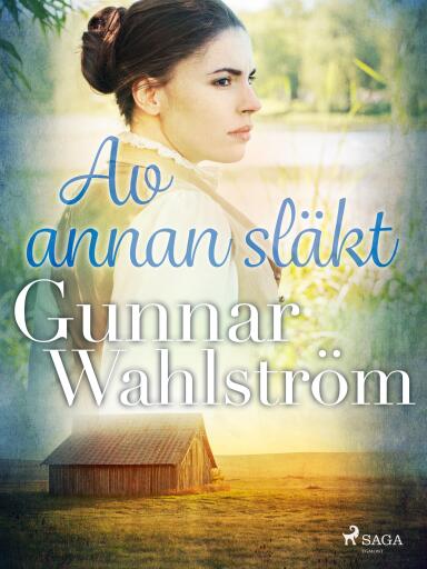 Portada del libro «Av annan släkt», de Gunnar Wahlström