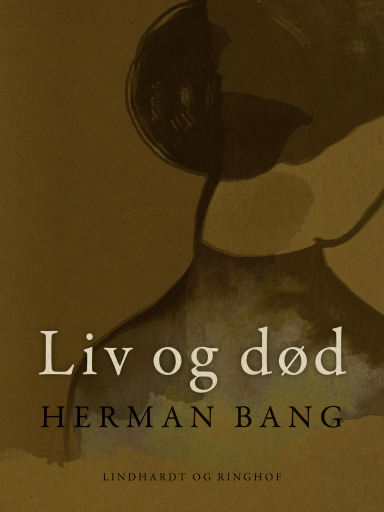 Portada del libro «Liv og død», de Herman Bang