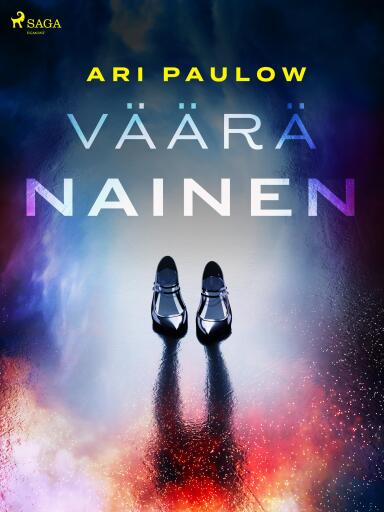 Portada del libro «Väärä nainen», de Ari Paulow