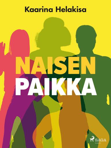 Portada del libro «Naisen paikka», de Kaarina Helakisa