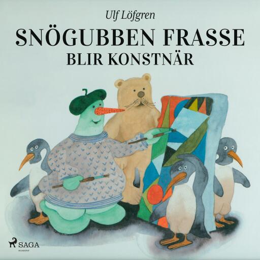 Portada del libro «Snögubben Frasse blir konstnär», de Ulf Löfgren
