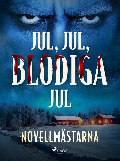 Portada del libro «Jul, jul, blodiga jul», de Novellmästarna