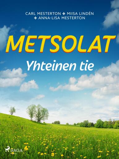 Portada del libro «Metsolat – Yhteinen tie», de Carl Mesterton, Miisa Lindén