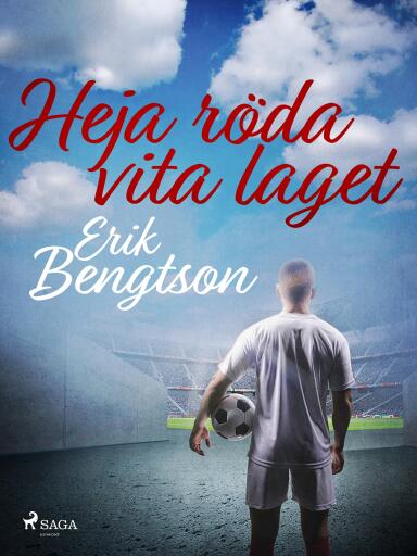 Portada del libro «Heja röda vita laget», de Erik Bengtson