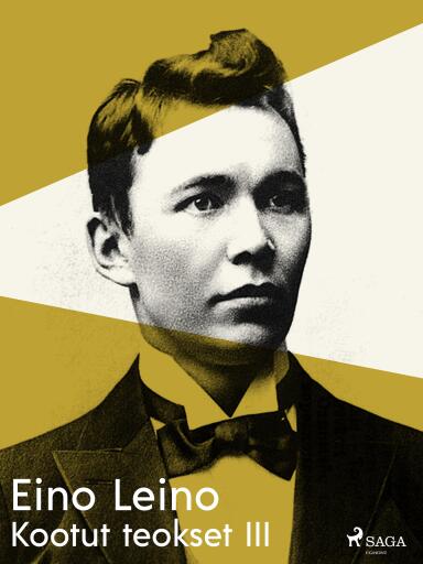 Portada del libro «Kootut teokset III», de Eino Leino