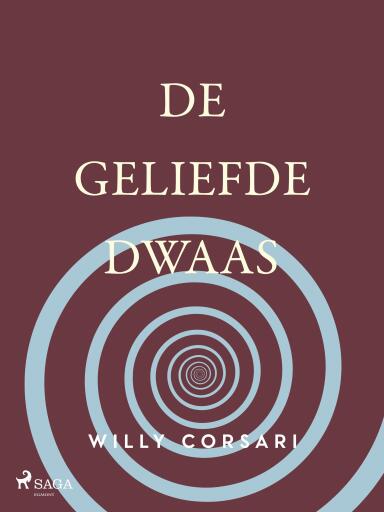Portada del libro «De geliefde dwaas», de Willy Corsari