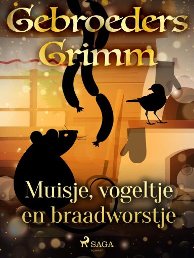 Portada del libro «Muisje, vogeltje en braadworstje», de De gebroeders Grimm
