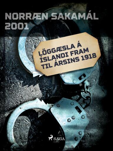 Portada del libro «Löggæsla á Íslandi fram til ársins 1918», de Forfattere Diverse