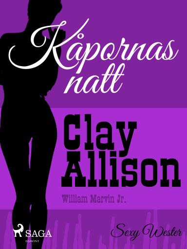 Portada del libro «Kåpornas natt», de William Marvin Jr, Clay Allison