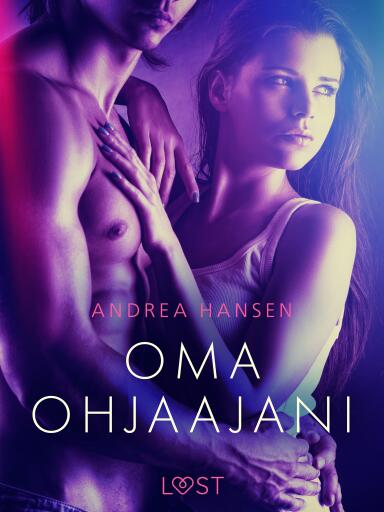 Portada del libro «Oma ohjaajani - eroottinen novelli», de Andrea Hansen