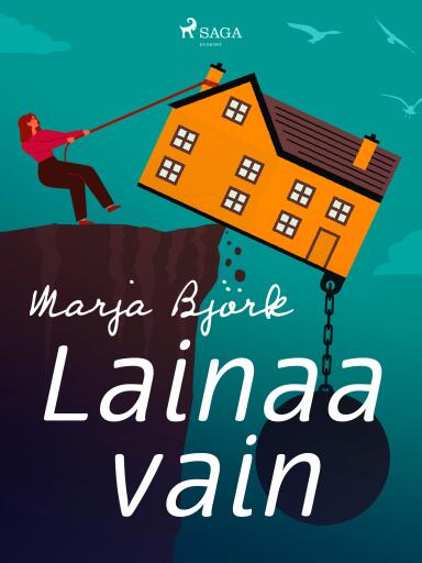 Portada del libro «Lainaa vain», de Marja Björk
