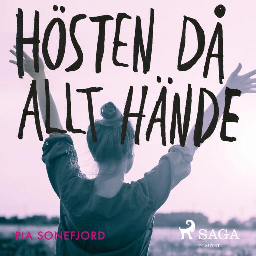 Portada del audiolibro «Hösten då allt hände», de Pia Sonefjord