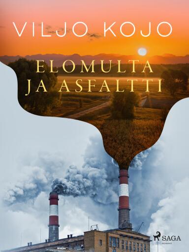 Portada del libro «Elomulta ja asfaltti», de Viljo Kojo