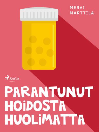 Portada del libro «Parantunut hoidosta huolimatta», de Mervi Marttila