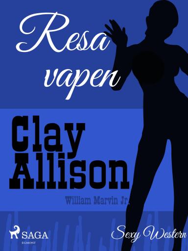 Portada del libro «Resa vapen», de William Marvin Jr, Clay Allison