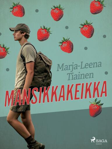 Portada del libro «Mansikkakeikka», de Marja-Leena Tiainen