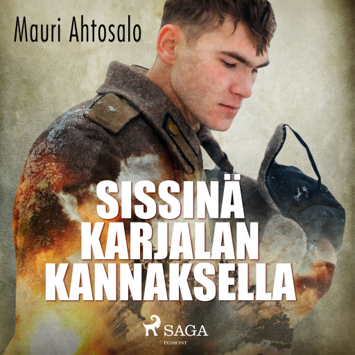Portada del audiolibro «Sissinä Karjalan kannaksella», de Mauri Ahtosalo