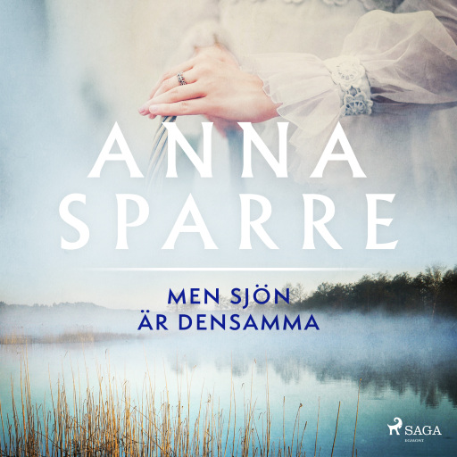 Portada del audiolibro «Men sjön är densamma», de Anna Sparre