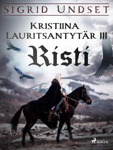 Portada del libro «Kristiina Lauritsantytär 3: Risti», de Sigrid Undset