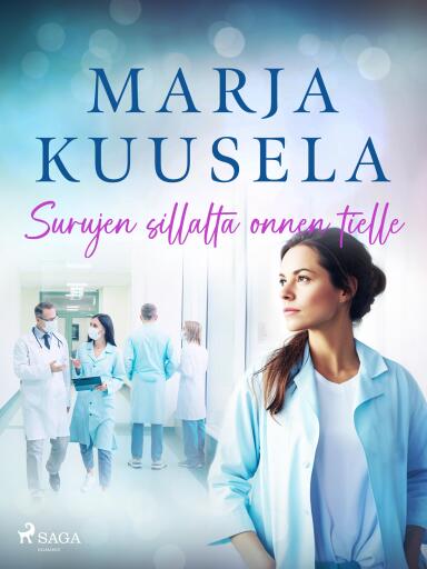 Portada del libro «Surujen sillalta onnen tielle», de Marja Kuusela