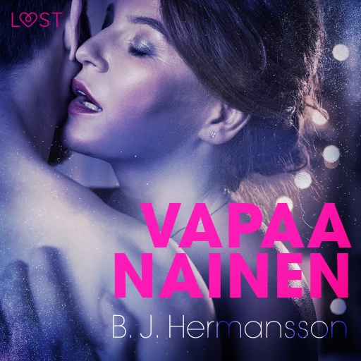 Portada del audiolibro «Vapaa nainen - eroottinen novelli», de B. J. Hermansson