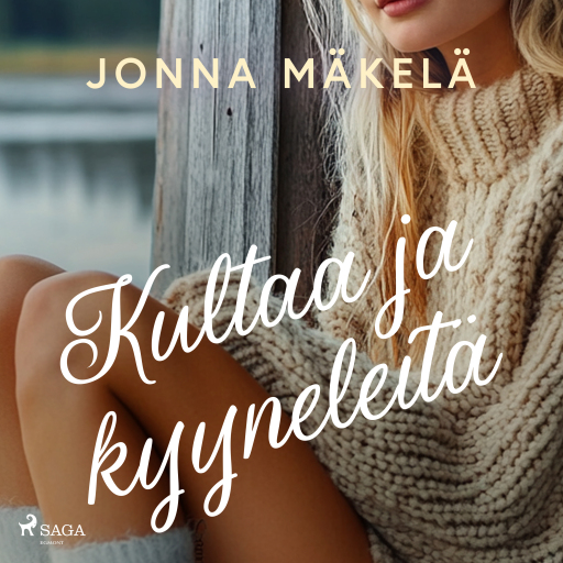Portada del audiolibro «Kultaa ja kyyneleitä», de Jonna Mäkelä