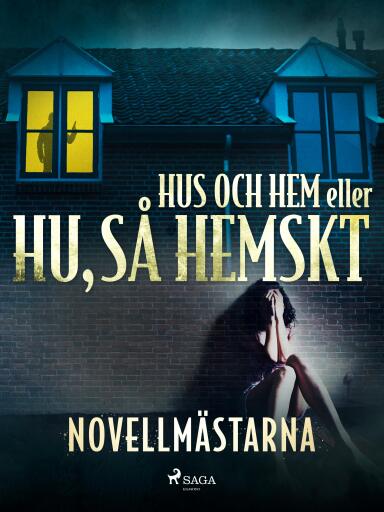Portada del libro «Hus och hem eller Hu, så hemskt», de Novellmästarna