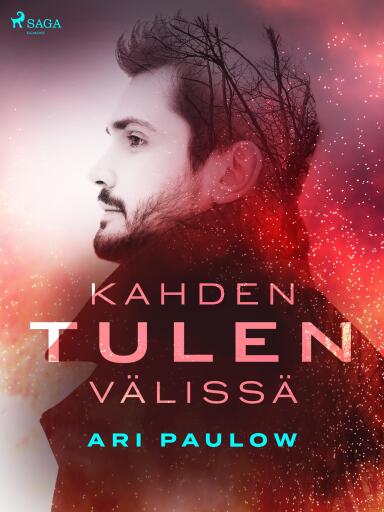 Portada del libro «Kahden tulen välissä», de Ari Paulow
