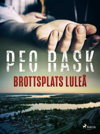 Portada del libro «Brottsplats Luleå», de Peo Rask